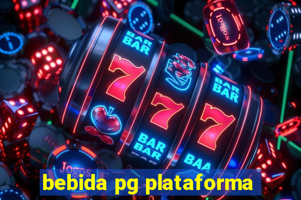 bebida pg plataforma